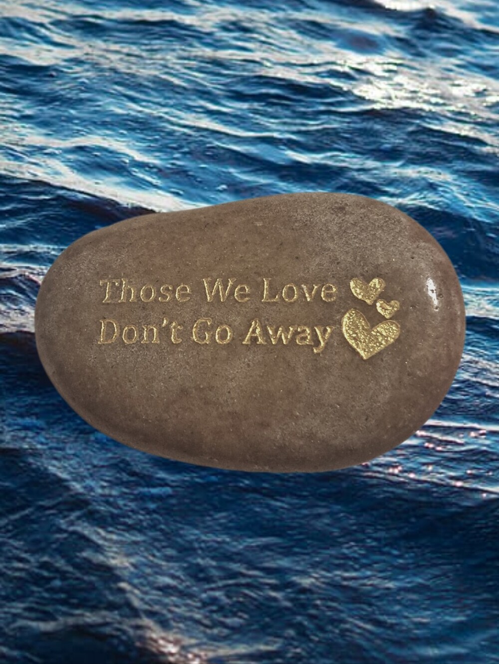 Engraved Memorial River Stone - "Those We Love Don't Go Away" NWOT